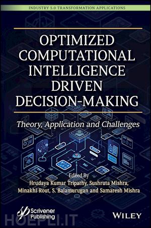 tripathy - optimized computational intelligence driven decision–making – theory, application and challenges