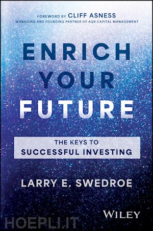 swedroe le - enrich your future – the keys to successful investing