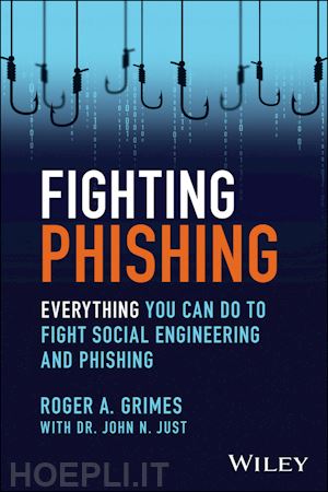 grimes - fighting phishing – everything you can do to fight  social engineering and phishing