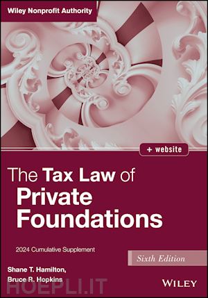 hamilton s - tax law of private foundations, 6th edition 2024 cumulative supplement