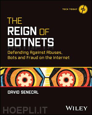 senecal david - the reign of botnets