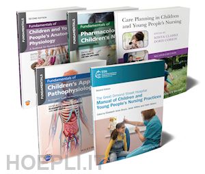 bruce e - the ultimate children's nursing bundle: procedures , anatomy, physiology, pathophysiology  pharmacolo gy, and care planning