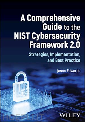 edwards j - a comprehensive guide to the nist cybersecurity framework 2.0 – strategies, implementation, and best practice