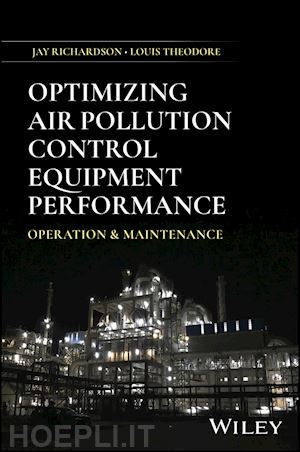 richardson jay; theodore louis - optimizing air pollution control equipment performance