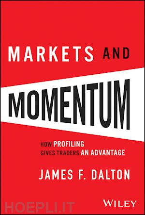 dalton jf - markets & momentum: how profiling gives traders an  advantage