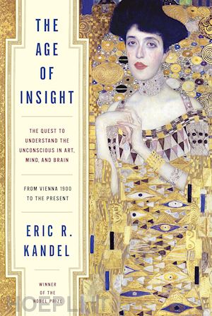 kandel eric r. - the age of insight