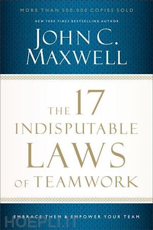 maxwell john c. - the 17 indisputable laws of teamwork