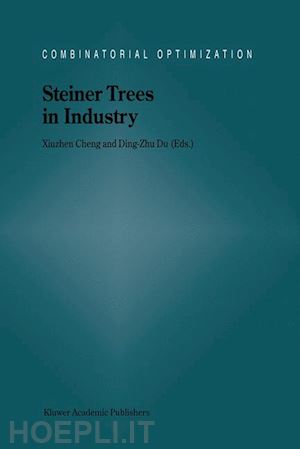 cheng xiuzhen (curatore); du ding-zhu (curatore) - steiner trees in industry