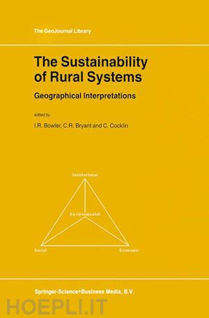 bowler i.r. (curatore); bryant c.r. (curatore); cocklin c. (curatore) - the sustainability of rural systems