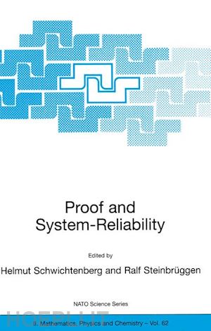 schwichtenberg helmut (curatore); steinbrüggen ralf (curatore) - proof and system-reliability