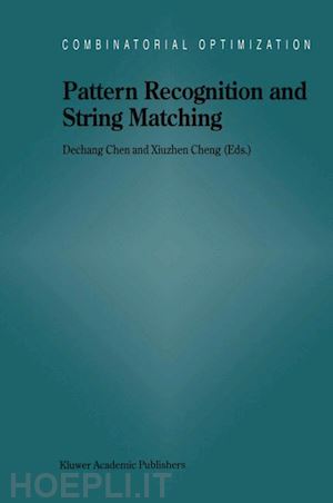 dechang chen (curatore); cheng xiuzhen (curatore) - pattern recognition and string matching