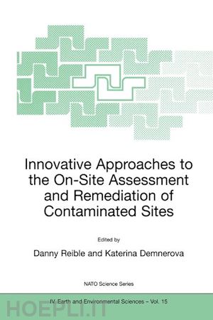 reible danny (curatore); demnerova katerina (curatore) - innovative approaches to the on-site assessment and remediation of contaminated sites