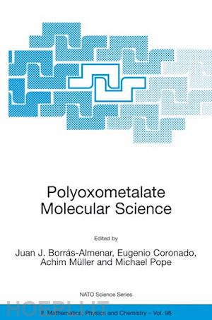 borrás-almenar juan j. (curatore); coronado e. (curatore); müller achim (curatore); pope m.t. (curatore) - polyoxometalate molecular science