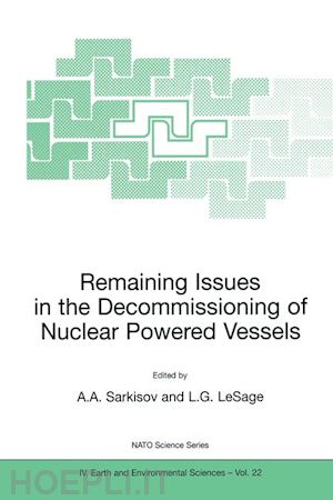 sarkisov ashot a. (curatore); lesage l.g. (curatore) - remaining issues in the decommissioning of nuclear powered vessels