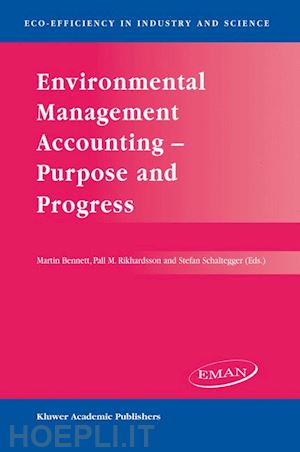 bennett m.d. (curatore); rikhardsson p.m. (curatore); schaltegger s. (curatore) - environmental management accounting — purpose and progress