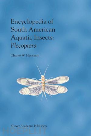 Encyclopedia Of South American Aquatic Insects: Plecoptera - Heckman