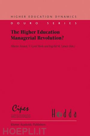 amaral alberto (curatore); meek v.l. (curatore); lars waelgaard (curatore) - the higher education managerial revolution?