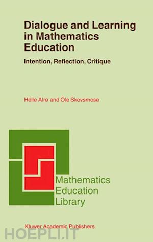 alrø helle; skovsmose ole - dialogue and learning in mathematics education