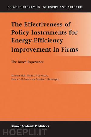 blok kornelis; de groot henri l.f.; luiten esther e.m.; rietbergen martijn g. - the effectiveness of policy instruments for energy-efficiency improvement in firms
