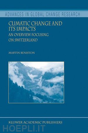 beniston martin - climatic change and its impacts