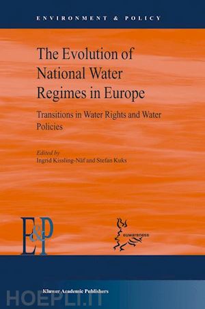 kuks stefan (curatore); kissling-näf ingrid (curatore) - the evolution of national water regimes in europe