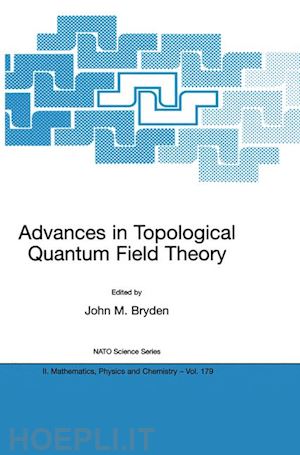 bryden john m. (curatore) - advances in topological quantum field theory