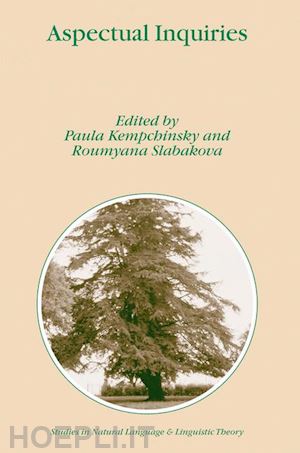 kempchinsky paula (curatore); slabakova roumyana (curatore) - aspectual inquiries