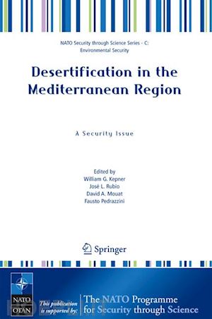 kepner w.g. (curatore); rubio jose l. (curatore); mouat david a. (curatore); pedrazzini fausto (curatore) - desertification in the mediterranean region. a security issue