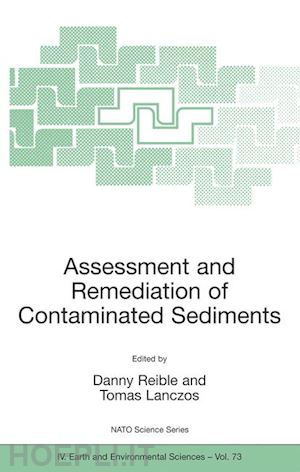 reible danny (curatore); lanczos tomas (curatore) - assessment and remediation of contaminated sediments