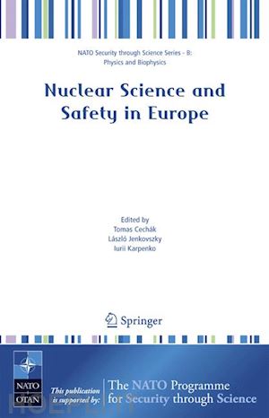 cechák tomas (curatore); jenkovszky lászló (curatore); karpenko iurii (curatore) - nuclear science and safety in europe