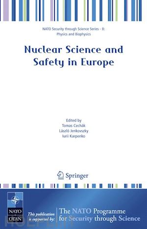 cechák tomas (curatore); jenkovszky lászló (curatore); karpenko iurii (curatore) - nuclear science and safety in europe