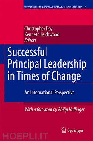 day christopher (curatore); leithwood kenneth (curatore) - successful principal leadership in times of change