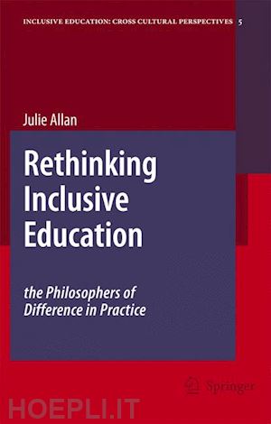 allan julie - rethinking inclusive education: the philosophers of difference in practice