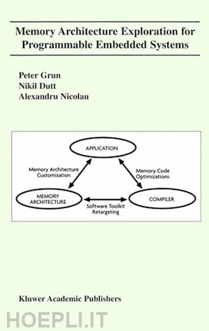 grun peter; dutt nikil d.; nicolau alexandru - memory architecture exploration for programmable embedded systems