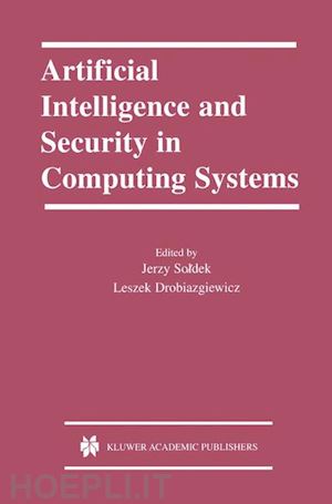 soldek jerzy (curatore); drobiazgiewicz leszek (curatore) - artificial intelligence and security in computing systems