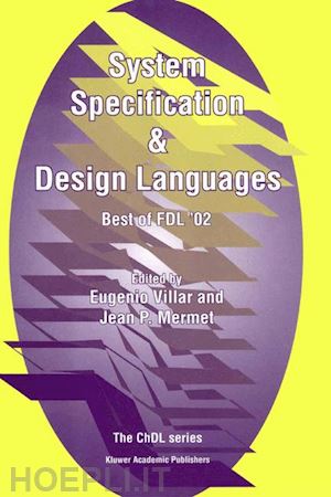 villar eugenio (curatore); mermet jean (curatore) - system specification & design languages