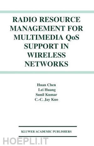 huan chen; lei huang; kumar sunil; kuo c.c. jay - radio resource management for multimedia qos support in wireless networks