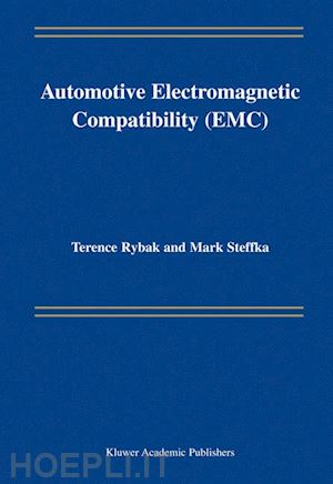 rybak terence; steffka mark - automotive electromagnetic compatibility (emc)