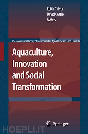 culver keith (curatore); castle david (curatore) - aquaculture, innovation and social transformation