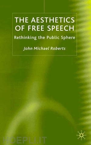 The Aesthetics Of Free Speech - Roberts J. | Libro Palgrave Macmillan ...