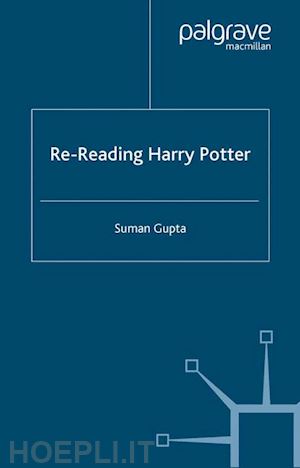 gupta s. - re-reading harry potter