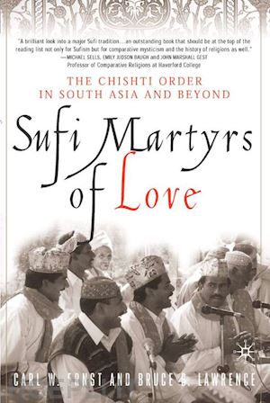 ernst c.; lawrence b. - sufi martyrs of love