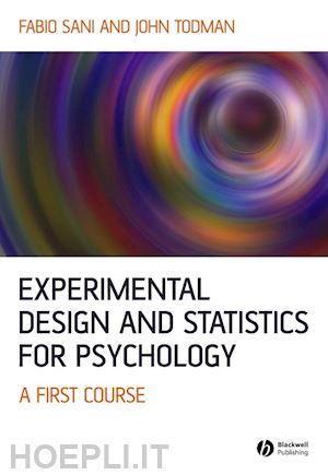 sani fabio; todman john - experimental design and statistics for psychology: a first course