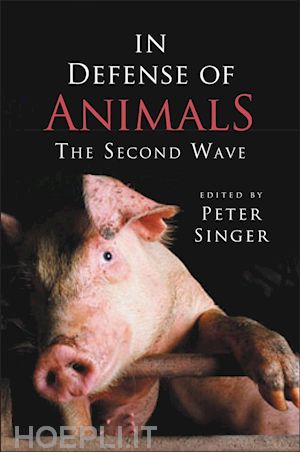 singer p - in defense of animals – the second wave