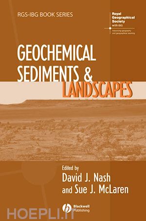 nash david j. (curatore); mclaren sue j. (curatore) - geochemical sediments and landscapes