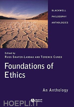shafer–landau russ (curatore); cuneo terence (curatore) - foundations of ethics: an anthology