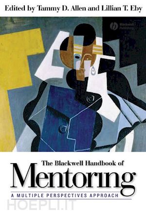 allen t - the blackwell handbook of mentoring: a multiple perspectives approach