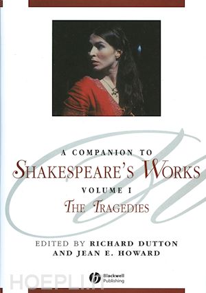 dutton r - a companion to shakespeare's works, volume i: the tragedies