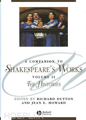 dutton - a companion to shakespeare's works, volume ii: the histories