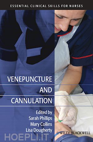general clinical nursing; sarah phillips; mary collins - venepuncture and cannulation